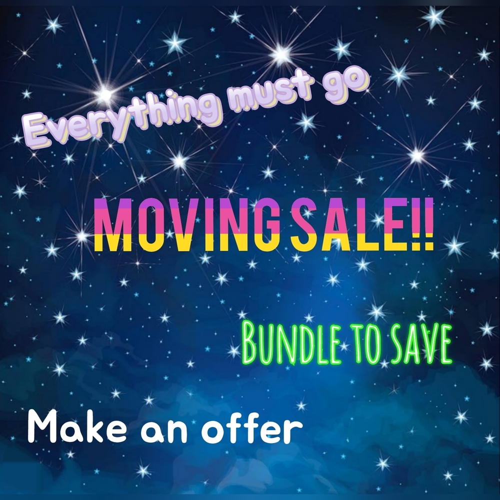 Moving SALE!!